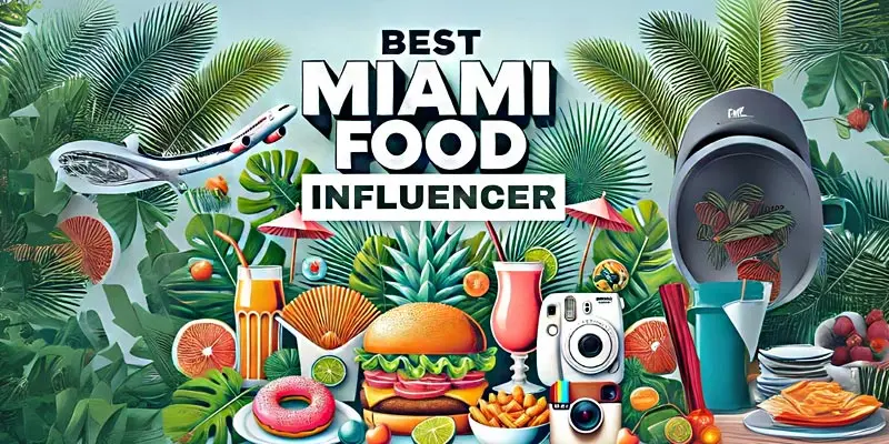 Best, Famous Miami food influencers instagram list