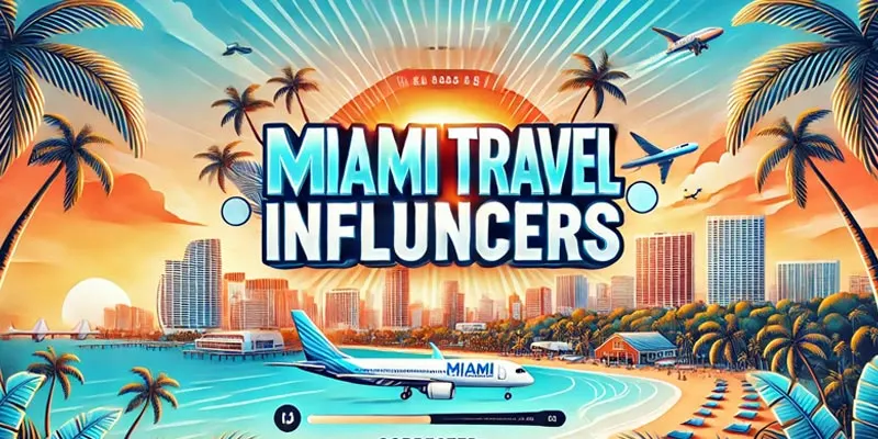 Best Miami Travel Influencers